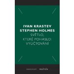 Holmes Stephen, Krastev Ivan - Světlo, které pohaslo: Vyúčtování – Zboží Dáma