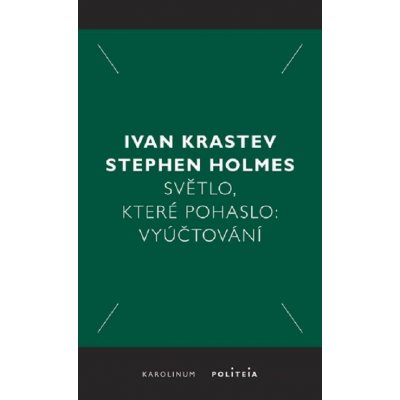 Holmes Stephen, Krastev Ivan - Světlo, které pohaslo: Vyúčtování – Zboží Dáma