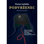 Podvrženec - LaValle Victor – Hledejceny.cz