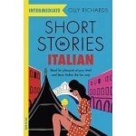 Short Stories in Italian for Intermediate Learners - Olly Richards – Zboží Dáma