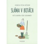 Sláma v botách - Veronika Kyčera Kučerová – Hledejceny.cz