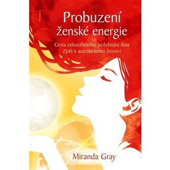 Probuzení ženské energie - Miranda Gray