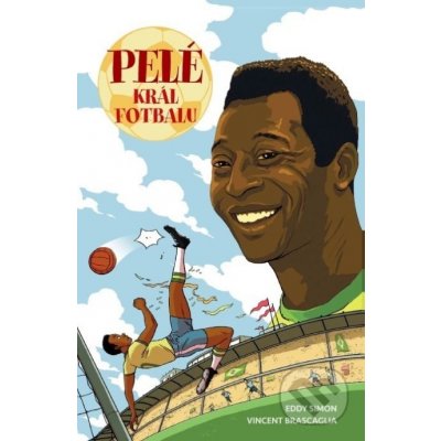 Pelé: Král fotbalu - Eddy Simon – Zbozi.Blesk.cz