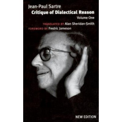 Critique of Dialectical Reason, Vol. 1 Sartre Jean-PaulPaperback – Hledejceny.cz