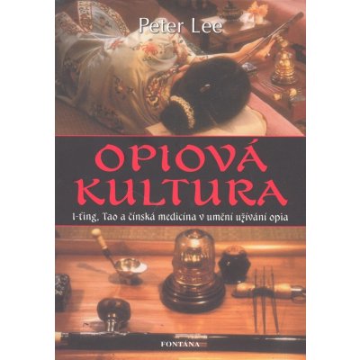 Opiová kultura – Lee Peter – Hledejceny.cz