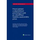 Zdeněk Kühn Právní jednání a odpovědnost právnických osob po rekodifikaci českého soukromého