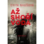 Až shoří voda – Hledejceny.cz