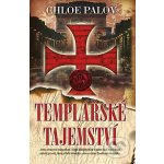 Templářské tajemství - Chloe Palov – Hledejceny.cz