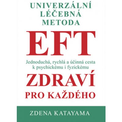 EFT zdraví pro každého - Zdena Katayama – Zbozi.Blesk.cz