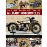 Illustrated History of Military Motorcycles - Ware Pat – Hledejceny.cz