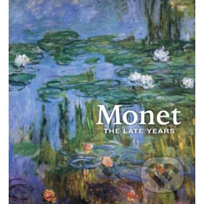 George T. M. Shackelford,Claire M. Barry,Simon Kelly,Emma Cauvin,Claire Durand-Ruel Snollaerts,Philippe Piguet,Marianne Mathieu - Monet – Hledejceny.cz