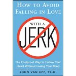 How to Avoid Falling in Love with a Jerk – Hledejceny.cz