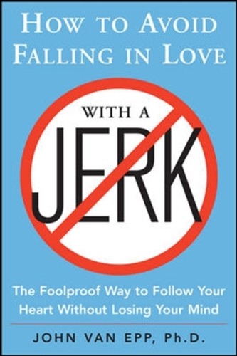 How to Avoid Falling in Love with a Jerk