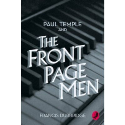 Paul Temple and the Front Page Men