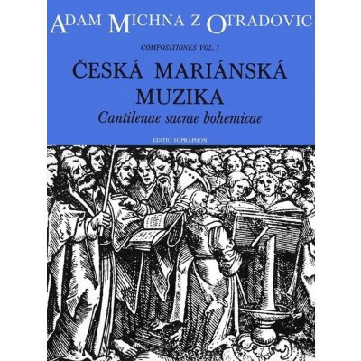 Česká mariánská muzika - Michna z Otradovic Adam – Hledejceny.cz