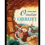 O malom obrovi - Roman Brat – Hledejceny.cz