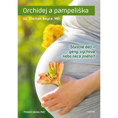 Orchidej a pampeliška - Boyce, W. Thomas – Zboží Mobilmania