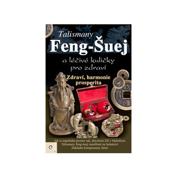 Talismany Feng-Šuej a Čínske léčivé kuličky kol.