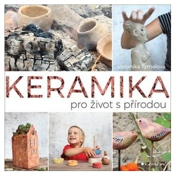 Keramika pro život s přírodou - Tymelová Veronika