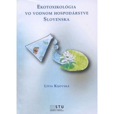 Ekotoxikológia vo vodnom hospodárstve Slovenska – Hledejceny.cz