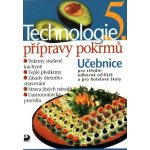 Technologie přípravy pokrmů 5 - 2. vydání - Hana Sedláčková – Hledejceny.cz