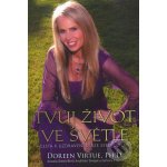 Tvůj život ve světle - Doreen Virtue – Hledejceny.cz