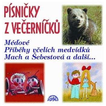 Písničky z večerníčků-Včelí medvídci, Mach a Šebestová