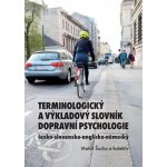 Terminologický a výkladový slovník dopravní psychologie: česko-slovensko-anglicko-německý – Hledejceny.cz