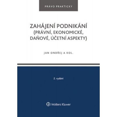 Zahájení podnikání - Jan Ondřej; Tomáš Dvořák; Josef Polák – Hledejceny.cz