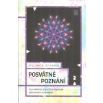 Posvátné poznání - Psychedelika a prožitek mystické náboženské zkušenosti - William A. Richards – Zboží Mobilmania