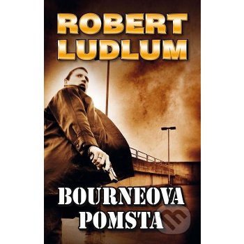 Bourneova pomsta Ludlum Robert, Van Lustbader Eric