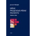 Dříve projevená přání pacientů Jaromír Matějek – Hledejceny.cz