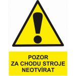 Pozor za chodu stroje neotvírat samolepící vinylová fólie A6 (148 x 105 mm) – Hledejceny.cz