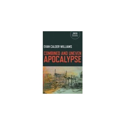 Combined and Uneven Apocalypse E. Williams
