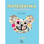 Matematika a její aplikace 1 – 1. díl - prof. RNDr. Josef Molnár, CSc.; PaedDr. Hana Mikulenková – Hledejceny.cz
