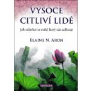 Vysoce citliví lidé - Elaine N. Aron