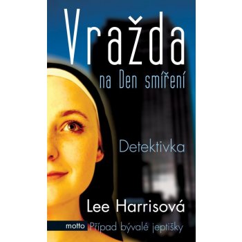 Vražda na Den smíření - 2. vydání - Harrisová Lee