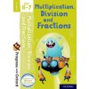 Kniha Progress with Oxford: Multiplication, Division and Fractions Age 6-7