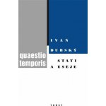 Quaestio temporis - Stati a eseje – Sleviste.cz