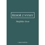 Mojžíšův život - Řehoř z Nyssy – Hledejceny.cz