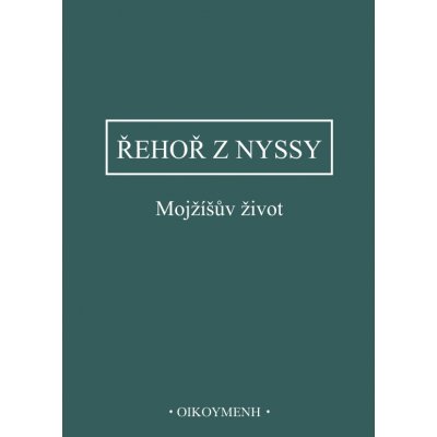 Mojžíšův život - Řehoř z Nyssy – Hledejceny.cz