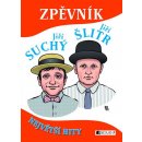 Kniha Zpěvník - Jiří Suchý a Jiří Šlitr - Největší hity