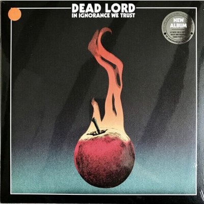 Dead Lord - In Ignorance We Trust LP – Hledejceny.cz