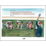 Pohádkové prázdniny u přednosty Drahoráda - Robert Drozda – Sleviste.cz