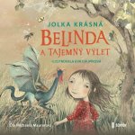 Belinda a tajemný výlet - Jolka Krásná – Hledejceny.cz