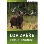 Lov zvěře v našich honitbách - Josef Drmota – Hledejceny.cz
