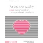 Partnerské vztahy - Magdalena Hanková, Soňa Vávrová – Hledejceny.cz