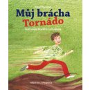 Kniha Můj brácha Tornádo – Štarková Petra