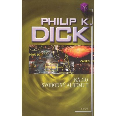 Rádio Svobodný Albemuth - Philip K. Dick