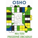 Ma Tzu Prázdné zrcadlo Osho